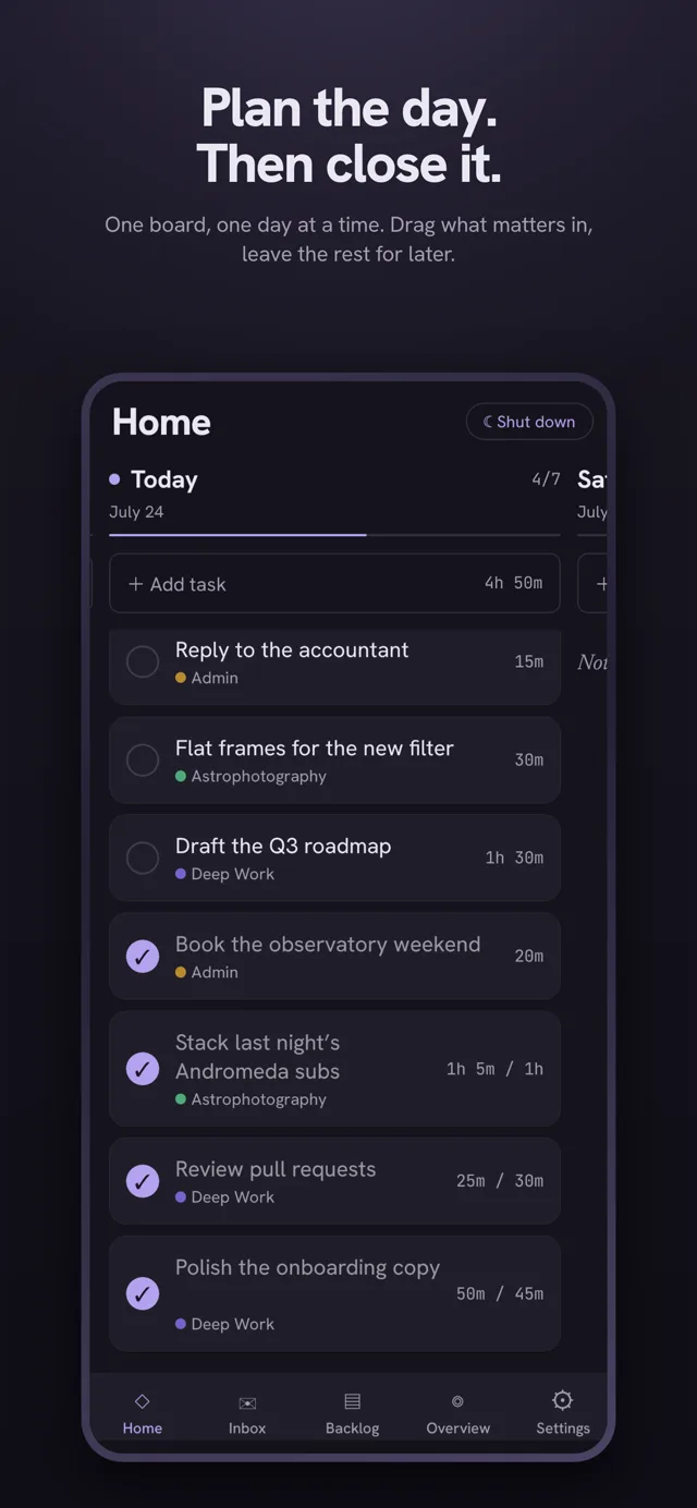 Mobile app screenshot titled “Plan the day. Then close it.” — one board, one day at a time: today's task list with estimates, channels, and completed items checked off.
